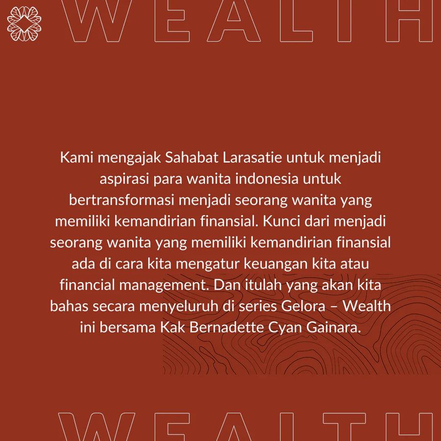Webinar Wealth - Gelora Series by Ms. Bernadette Cyan Gainara